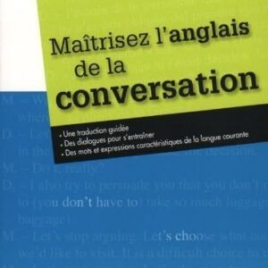 Maîtrisez l'anglais de la conversation