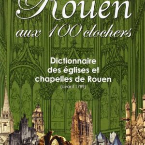 Rouen aux 100 clochers
