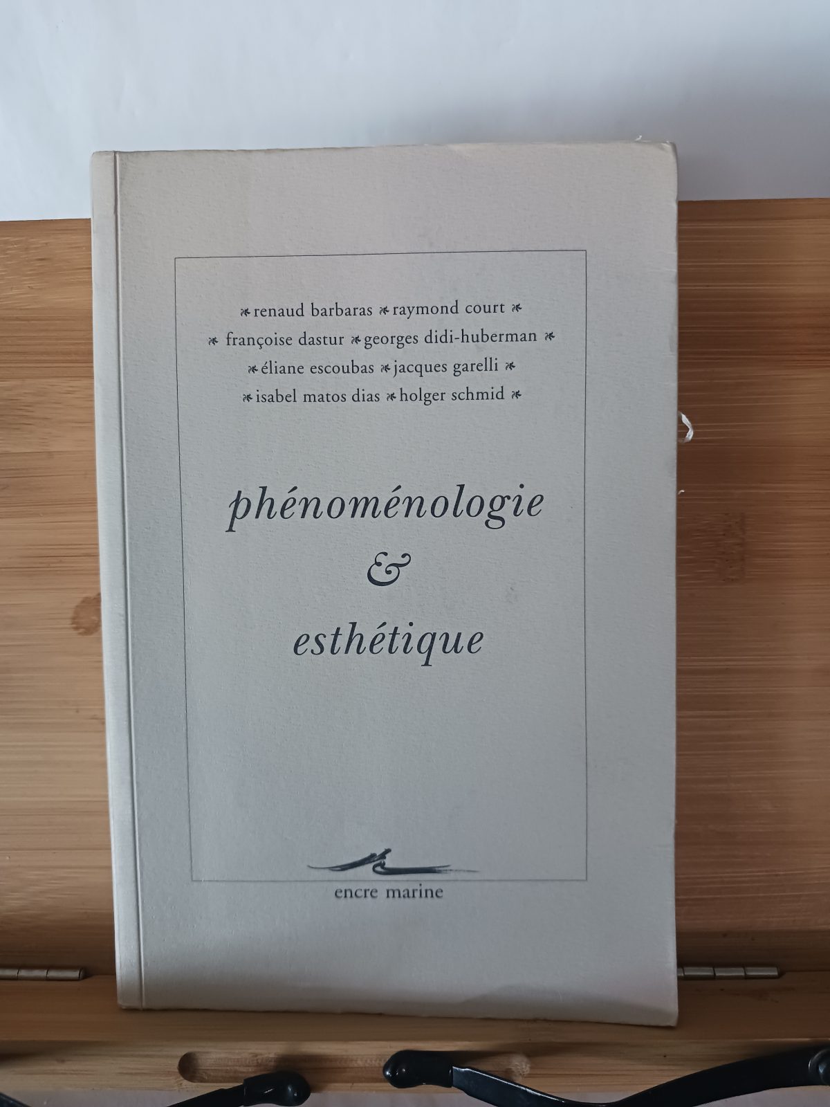 Phénoménologie et esthétique : [actes du colloque tenu à l'Université de Paris-XII-Val-de-Marne, 26…