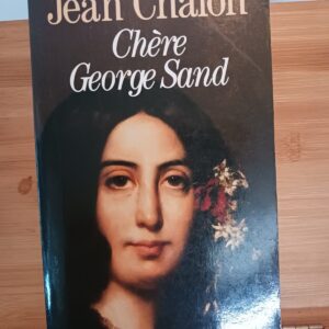 Chère George Sand
