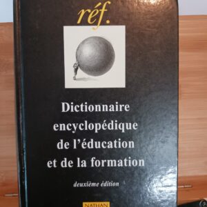 Dictionnaire encyclopédique de l'éducation et de la formation