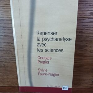 Repenser la psychanalyse avec les sciences