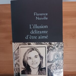 L'illusion délirante d'être aimé : roman