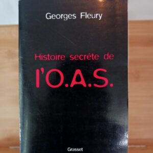 Histoire secrète de l'O.A.S
