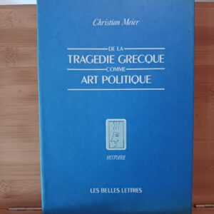 De la Tragédie grecque comme art politique