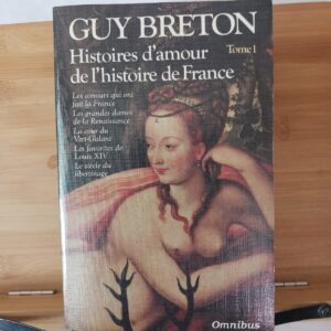Histoires d'amour de l'Histoire de France