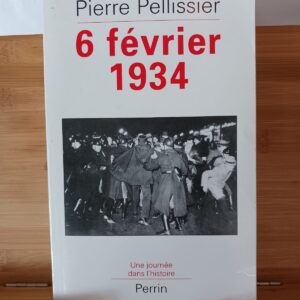 La République en feu - 6 fevrier 1934