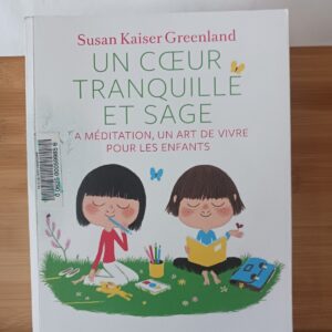 Un coeur tranquille et sage