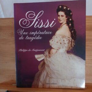 Sissi : une impératrice de tragédie