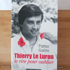 Thierry Le Luron, le rire pour oublier