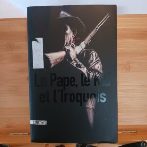 Le pape, le kid et l'Iroquois