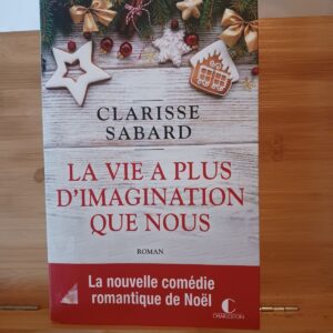 La vie a plus d'imagination que nous : roman