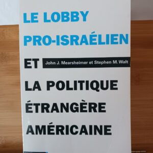 Le lobby pro-israélien et la politique étrangère américaine