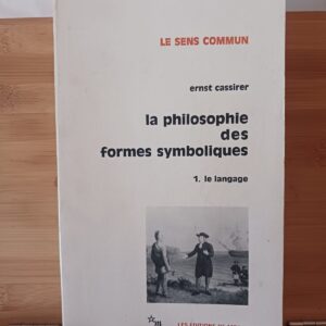La Philosophie des formes symboliques, tome 1
