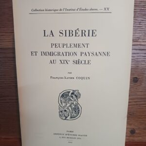 La Siberie. Peuplement Et Immigration Paysanne Au Xixe Siecle