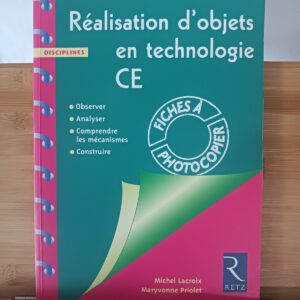 Réalisation d'objets en technologie, CE