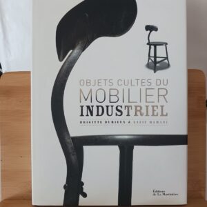 Objets cultes du mobilier industriel