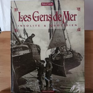 Les Gens De Mer. Insolite & Quotidien