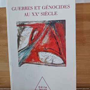 Guerres et génocides au XXe siècle : architectures de la violence de masse
