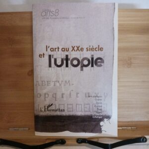 L'art au XXe siècle et l'utopie