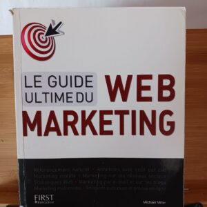 Le guide ultime du Web marketing