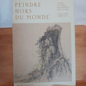 Peindre hors du monde : moines et lettrés des dynasties Ming et Qing, collection Chih Lo Lou : [exp…