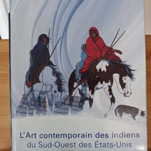 L'Art contemporain des Indiens du Sud-Ouest des Etats-Unis