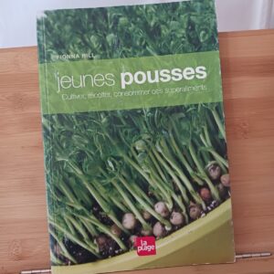 Jeunes pousses : cultiver, récolter, consommer ces superaliments