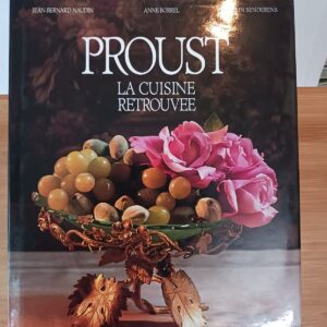 Proust, la cuisine retrouvée