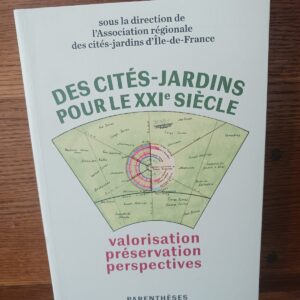 Des cités-jardins pour le XXIe siècle : valorisation, préservation, perspectives