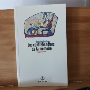 Les contrebandiers de la mémoire