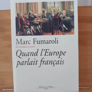 Quand l'Europe parlait français