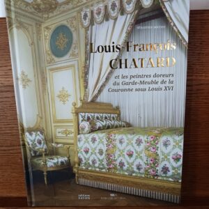 Louis-François Chatard et les peintres doreurs du Garde-meuble de la Couronne sous Louis XVI