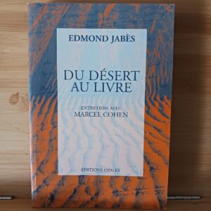 Du desert au livre. entretiens avec marcel cohen