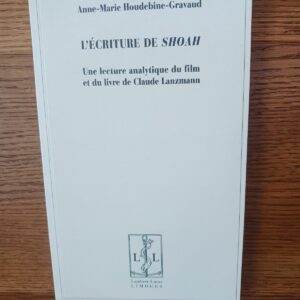 L'écriture de "Shoah" : une lecture analytique du film et du livre de Claude Lanzmann