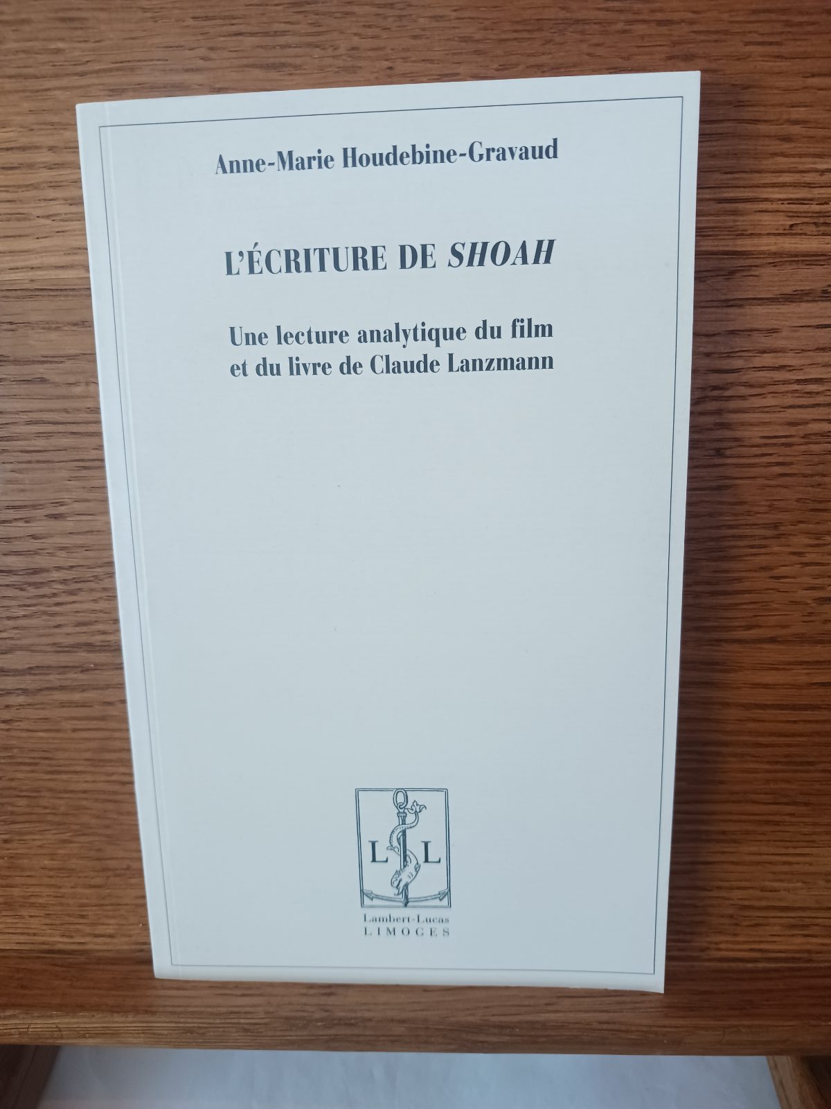 L'écriture de "Shoah" : une lecture analytique du film et du livre de Claude Lanzmann