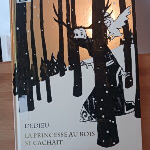 La princesse au bois se cachait
