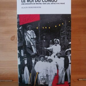 Le roi du Congo ; une enquête de Michel Van Loo, détective privé