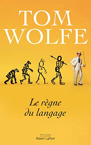 Le règne du langage : essai