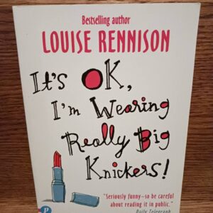 It's OK, I'm Wearing Really Big Knickers (Confessions of Georgia Nicolsn)