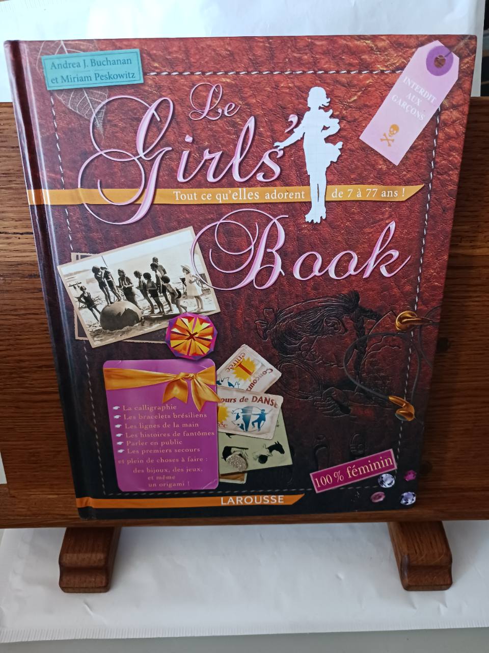 Le girl's book : tout ce qu'elles adorent de 7 à 77 ans...