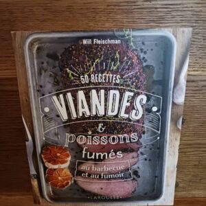Viandes & poissons fumés : au barbecue et au fumoir : 50 recettes