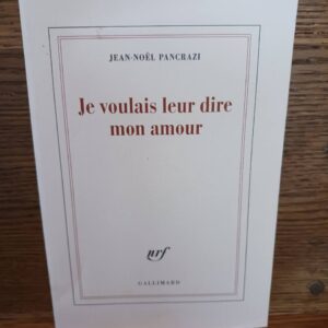Je voulais leur dire mon amour