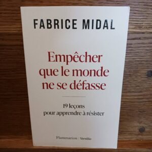 Empêcher que le monde ne se défasse : 19 leçons pour apprendre à résister