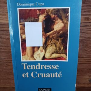 Tendresse et cruauté