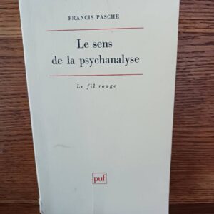 Le sens de la psychanalyse