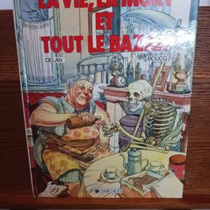 La Vie, la mort et tout le bazar