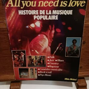 All you need is love - Histoire de la musique populaire
