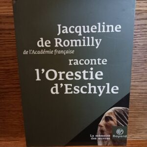 Jacqueline de Romilly, de l'Académie française, raconte "L'Orestie" d'Eschyle