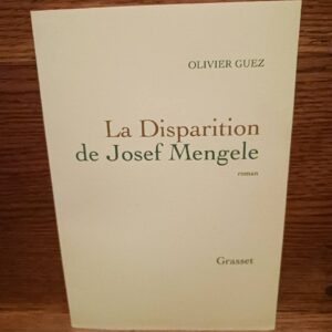 La disparition de Josef Mengele : roman